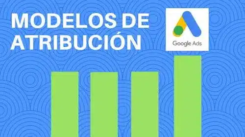 Conoce 3 errores de atribución en Google Ads que arruinan tus campañas. 5 modelos de atribución en Google Ads